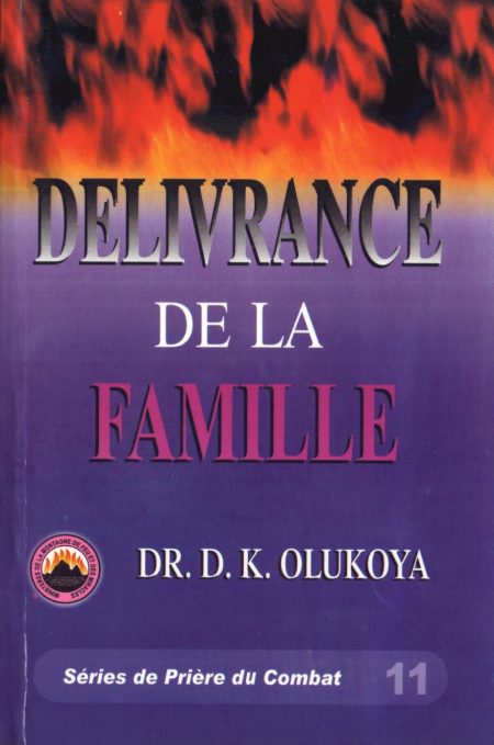 DÉLIVRANCE DE LA FAMILLE De Dr. D. K. Olukoya