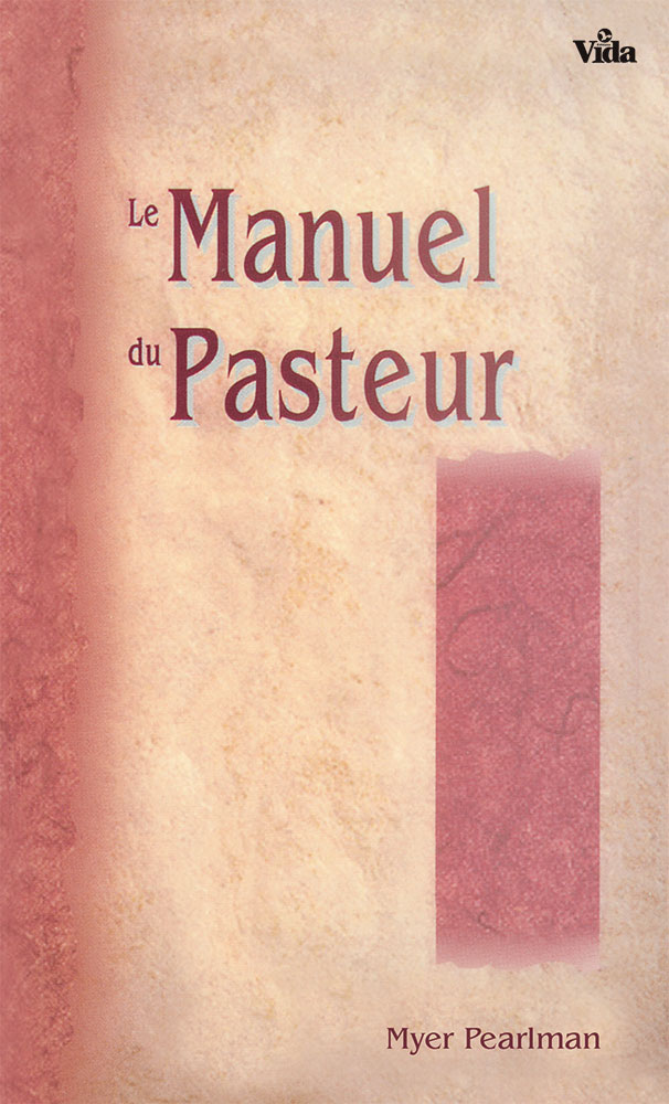 LE MANUEL DU PASTEUR de Myer Pearlman