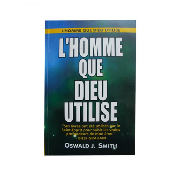 L'HOMME QUE DIEU UTILISE de Oswald SMITH