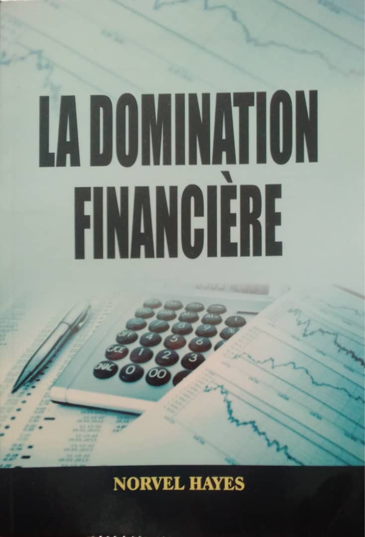 LA DOMINATION FINANCIÈRE de Norvel Hayes