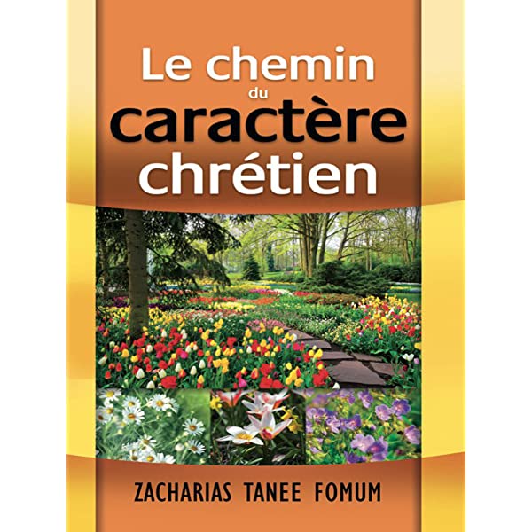 Le chemin du caractère chrétien