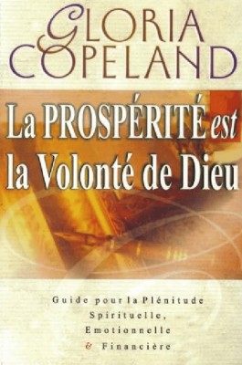 LA PROSPÉRITÉ EST LA VOLONTÉ DE DIEU