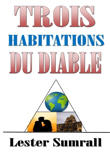 Trois habitations du diable - Lester Sumrall
