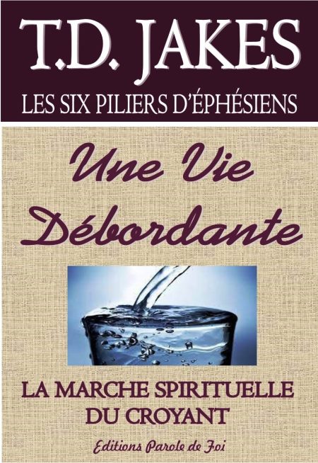 Une Vie Débordante de TD Jakes