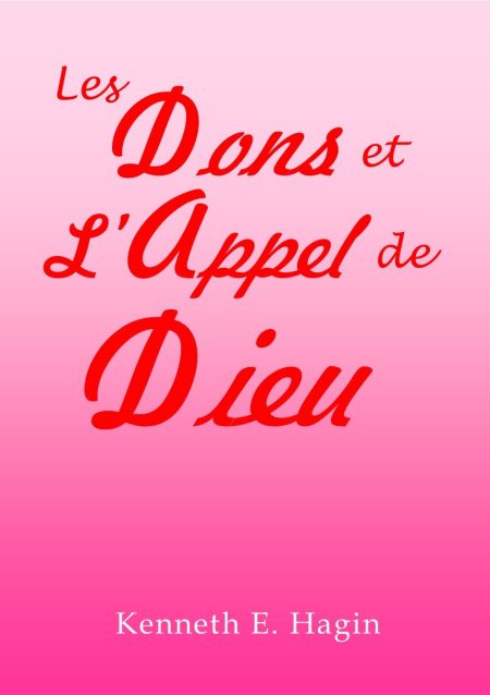 Les dons et l'appel de Dieu