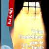 Vision prophétique pour le 21è siècle