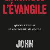 La honte de l'Évangile : Quand l'Église se conforme au monde