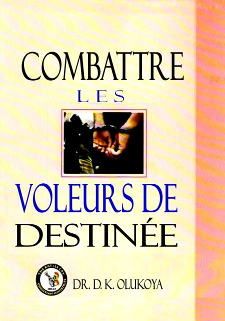 Combattre les voleurs de destinée