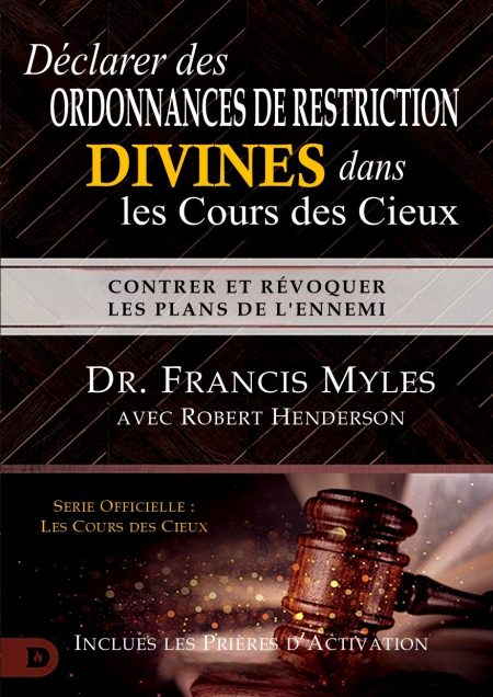 Déclarer des ordonnances de restriction divines dans les Cours des Cieux