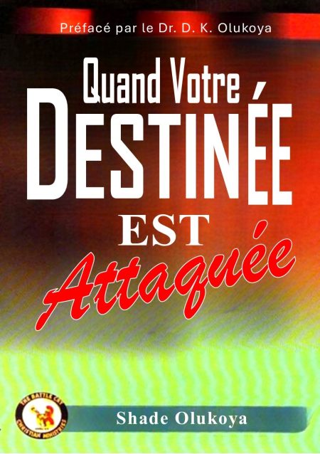 Quand votre destinée est attaquée