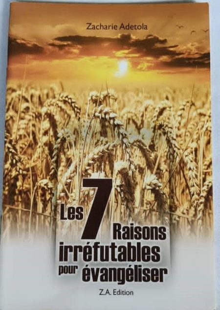 Les 7 raisons irréfutables pour évangéliser
