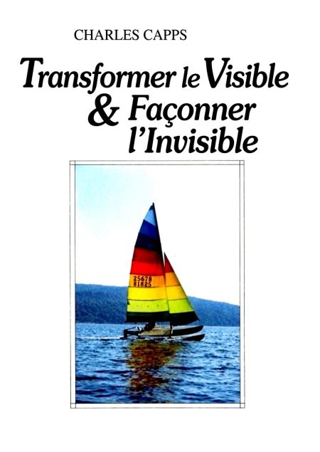 Transformer le visible et façonner l'invisible