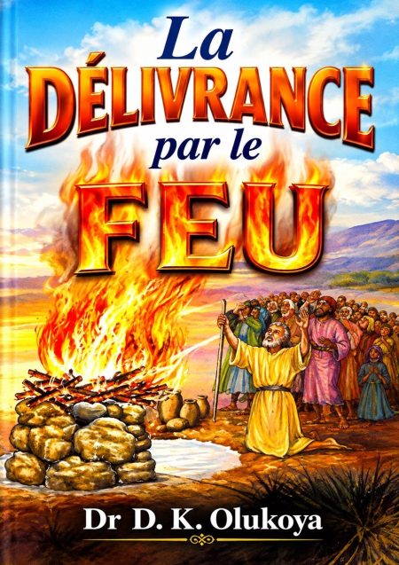 La délivrance par le feu